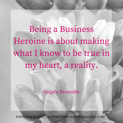 Business Heroine Magazine, Heroine Quote, Business Heroine Academy