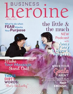 Business Heroine Magazine, The Little & The Much, Anne Perry, Maura Burgess